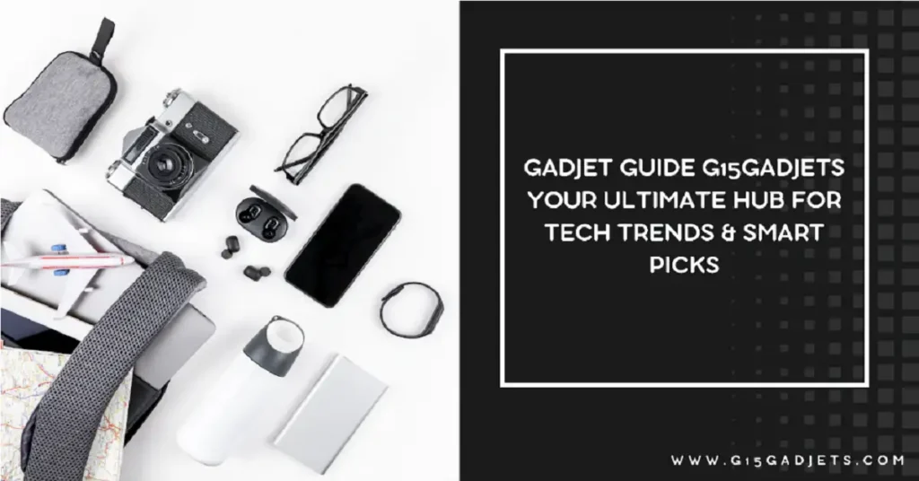 gadjet guide g15gadjets