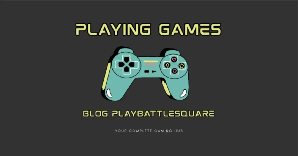 playing games blog playbattlesquare